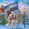 Baby It’s Cold Outside Garden Flag – 12×18 Garden Flag