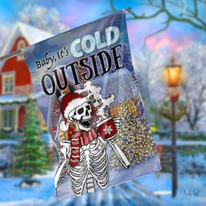 Baby It’s Cold Outside Garden Flag – 12×18 Garden Flag