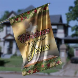 Christmas It’s All About Jesus Garden Flag – 12×18 Garden Flag