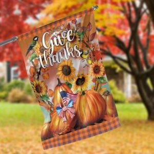 Give Thanks Happy Fall Yu2019all Garden Flag - 12X18 Garden Flag