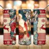 Christmas Santa Ho Ho Ho Tumbler PNG, Santa Claus Tumbler PNG