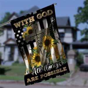 With God All Things Are Possible Garden Flag - 12x18 Garden Flag