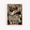 Every Girl Needs A Little Black Cat Poster Print