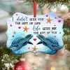 Life Gave Me The Gift Of You Ornament