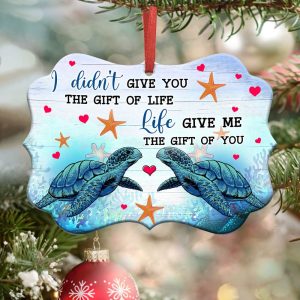 Life Gave Me The Gift Of You Ornament