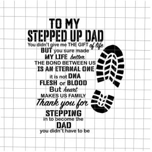 To My Stepped Up Dad, Thanks You For Stepping Dad Svg