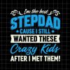 I'm The Best Stepdad Svg, Stepped Up Dad Svg, Stepping Dad Svg