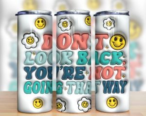 3d Inflated Dont Look Back Tumbler Png