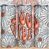 3d Inflated Good Vibes Daisy Tumbler Png