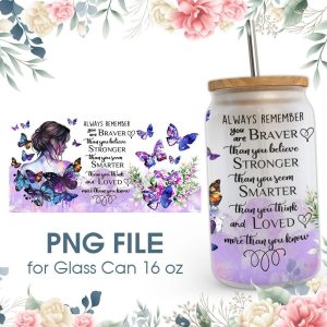 Always Remember You Are Braver 16 Oz Glass Can Png File