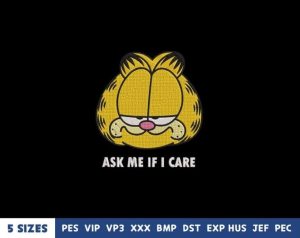Ask Me If I Care Garfield Cartoon Embroidery