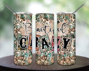 Beautiful Crazy Tumbler PNG