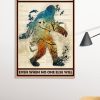 Believe in yourself ever when no one else will poster