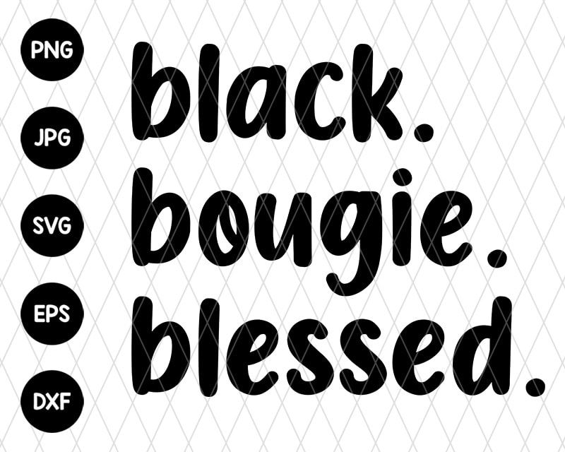 Black Bougie Blessed Svg File Black Bougie Blessed Svg File
