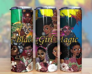 Black Girl Magic Tumbler Png