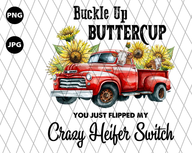 Buckle Up Butter Cup Png Buckle Up Butter Cup Png
