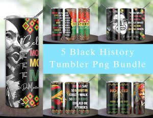 Bundle 5 Black History Tumbler Png