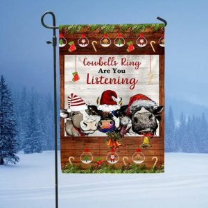 Cowbells Ring Are You Listening Garden Flag – 12×18 Garden Flag