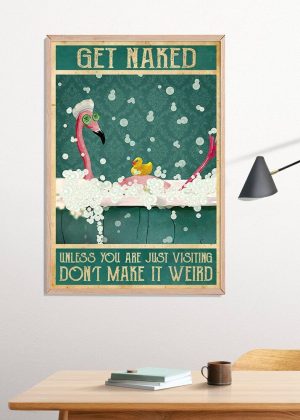 Cute Flamingo Get Naked Unless You Are Just Visiting Poster Print, Digital Poster Wall Art