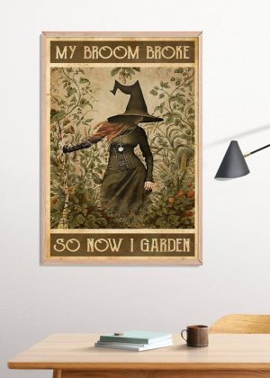 My Broom Broke So Now I Garden Poster Print, Digital Poster Wall Art