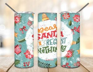 Deer Santa I Regret Nothing Tumbler PNG, 20oz Skinny Tumbler PNG