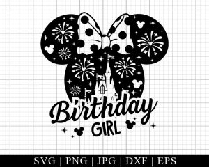 Disneyland Birthday Girl Svg Minnie Mouse Birthday Svg