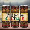 Do It For The Culture Tumbler Png