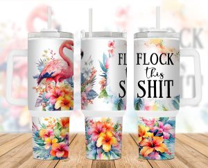 Flock This Shit Flamingo 40 Oz 2 Piece Tumbler Wrap