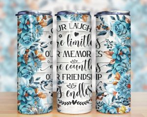 Friendship Quote Blue Flowers Tumbler Png