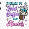 Fuel By Iced Coffee And Anxiety Png