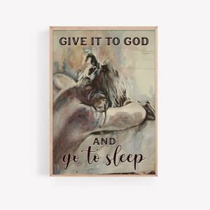 Give It To God And Go To Sleep Poster Print, Digital Poster Wall Art