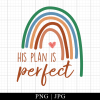 His Plan Is Perfect Boho Rainbow Png