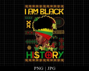 I Am Black History Png Black Woman Png