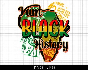 I Am Black History Png Juneteenth Png
