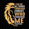 I Can Do All Things Through Christ Who Strengthens Me Svg, Jesus Lion Svg