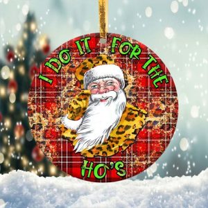 I Do It For The Ho Leopard Santa Ornament Png