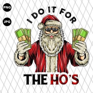 I Do it for the Ho’s Png