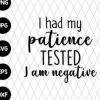 I Had My Patience Tested Svg file - Customvouge
