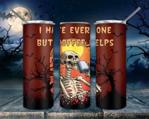 I Hate Everyone But Coffee Helps Halloween Tumbler Wrap, Skull Spooky Season Tumbler