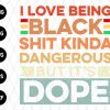 I Love Being Black Svg File