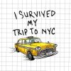 I Survived My Trip To NYC Png