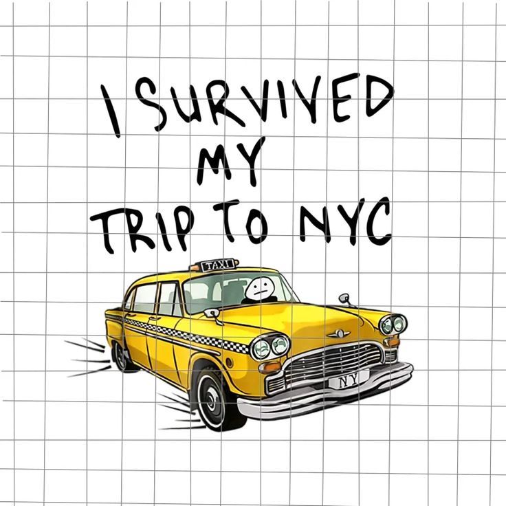 I Survived My Trip To NYC Png I Survived My Trip To NYC Png