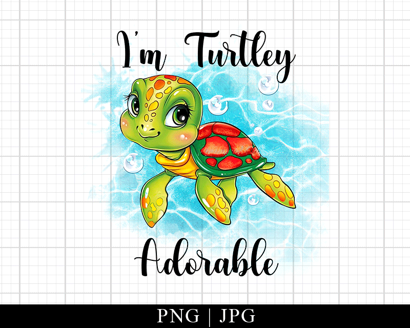 Im Turtley Adorable Png Sublimation Designs Downloads Png Transparent Png Clipart Printable Transfer Png Instant Download Im Turtley Adorable Png Sublimation Designs Downloads Png Transparent Png Clipart Printable Transfer Png Instant Download