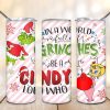 In a World full of Grinches Tumbler PNG
