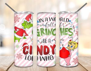 In a World full of Grinches Tumbler PNG