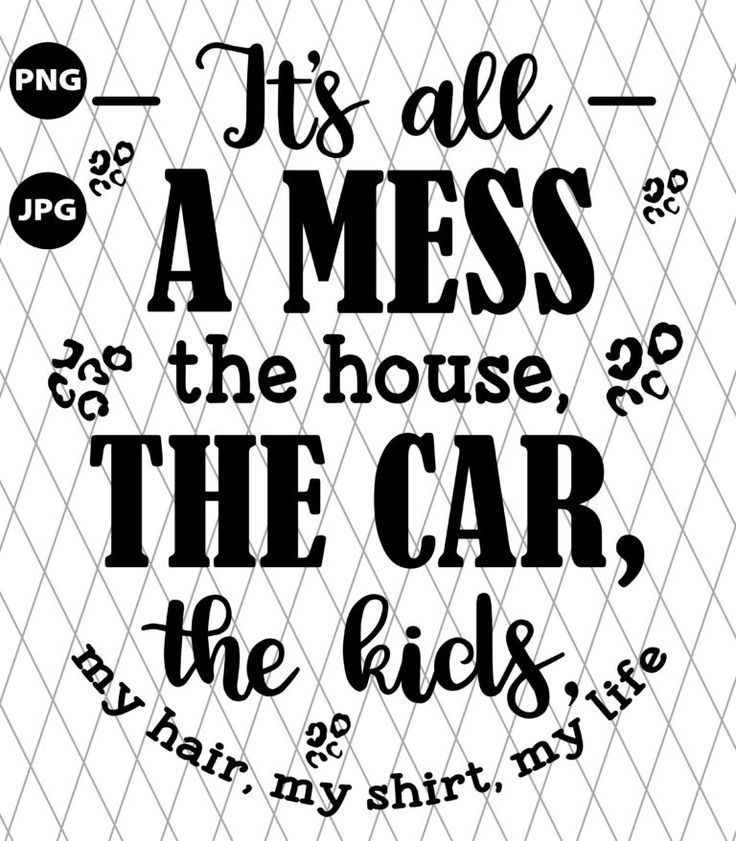 It’s All a Mess Png It’s All a Mess Png