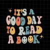 It’s Good Day To Read Book Svg, Read Day Svg
