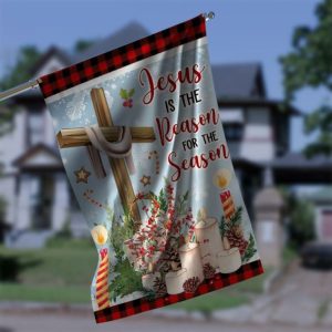Jesus Is The Reason For The Season Garden Flag – 12×18 Garden Flag