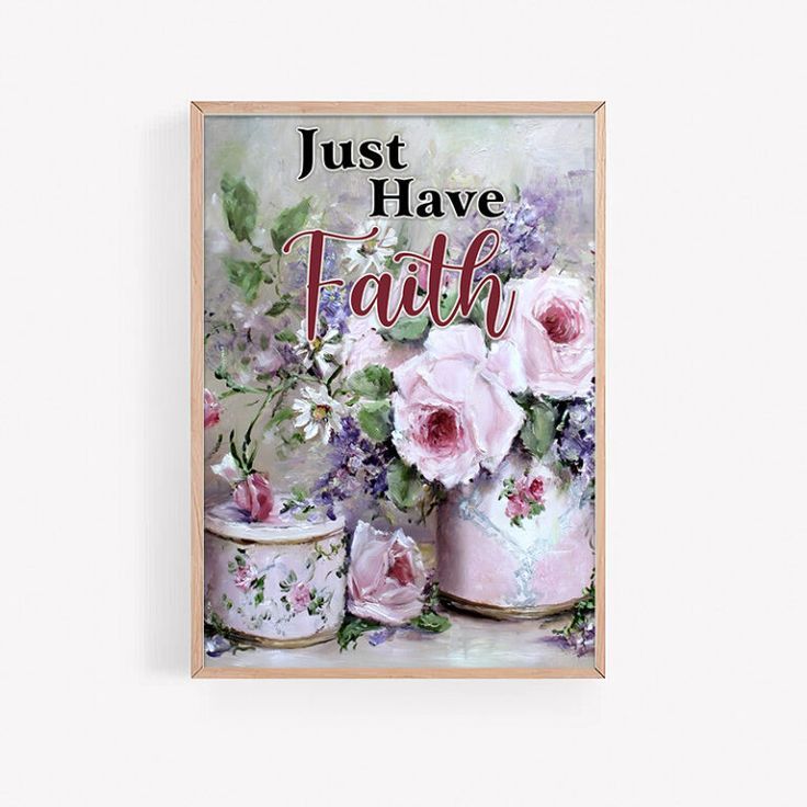 Just Have Faith Poster Print, Digital Poster Wall Art Just Have Faith Poster Print, Digital Poster Wall Art