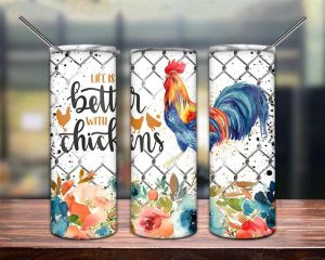 Life Is Better With Chickens Tumbler Png